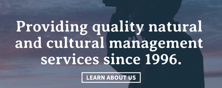 Providing quality natural and cultural management services since 1996.